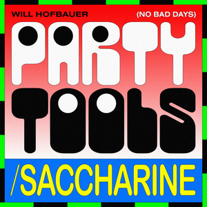 Party Tools / Saccharine