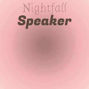 Nightfall Speaker