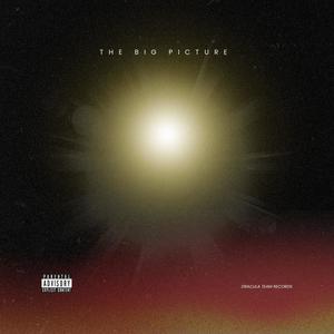 THE BIG PICTURE (Explicit)