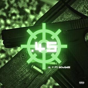 .45 (feat. Bowskee) (Explicit)