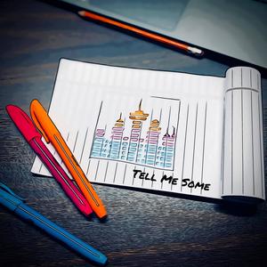 Tell Me Some (Explicit)