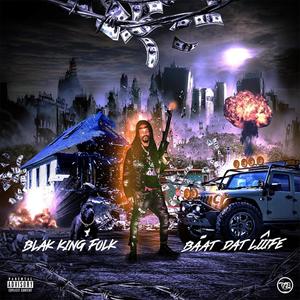 BAAT DAT LIIFE (Explicit)