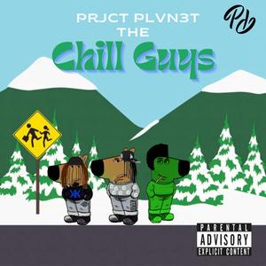 The Chill Guys (feat. LEEZ!, Anpu! & Blizzykindakool) [Explicit]