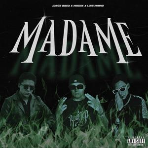 MADAME (feat. MAGIIK & JORGE BAEZ) [Explicit]