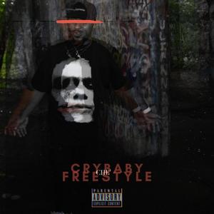 Cry Baby Freestyle (Explicit)
