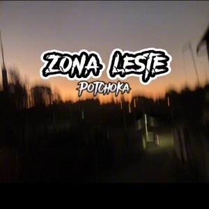 Zona Leste (Explicit)