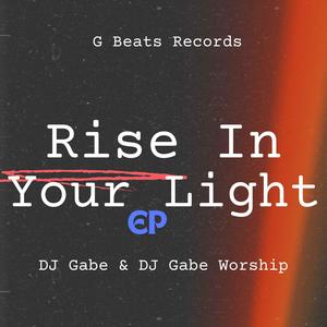 Rise In Your Light (EP)