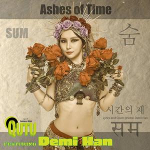 Ashes of Time 시간의 재 (feat. Demi Han)