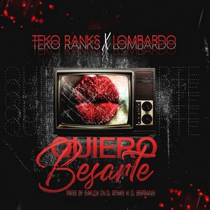 Quiero Besarte(feat. Lombardo) (Explicit)