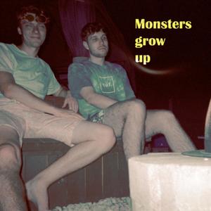 Monsters grow up (Explicit)