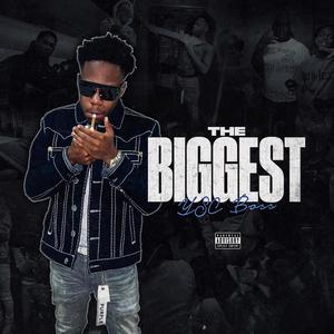 The Biggest (Explicit)