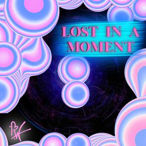 Lost In A Moment