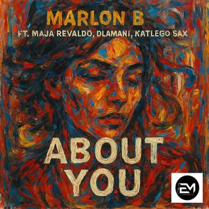 About you (feat. Majah Revaldo, Dlamani & Katlego Sax)