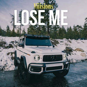 Lose Me (Explicit)