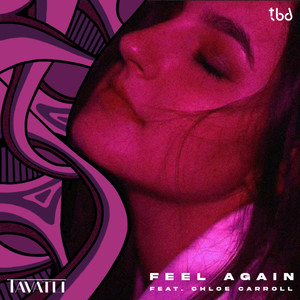 Feel Again (Feat. Chloe Carroll)
