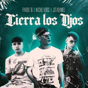 Cierra Los Ojos(feat. Jota Daniel & Pardo) (Explicit)