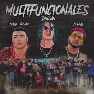 Multifuncionales (feat. Black Trebol & Dejavu)