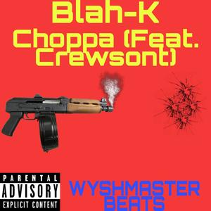 Choppa (feat. Crewsont) (Explicit)