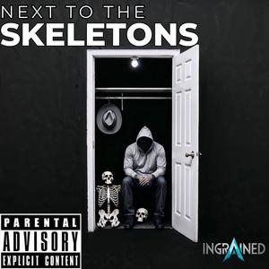 Next To The Skeletons (Explicit)