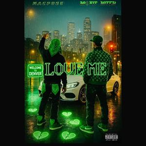 Love Me (feat. MacFoE5) (Explicit)
