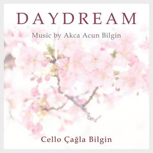 Daydream (Cello Çağla Bilgin)