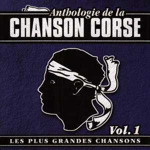 Anthologie de la chanson corse-Vol.1