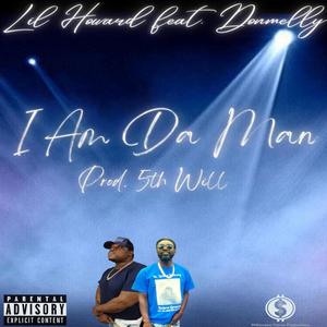 I Am Da Man (feat. Donmelly) (Explicit)