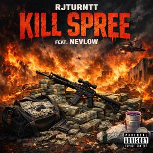 Kill Spree (feat. NevLow) (Explicit)
