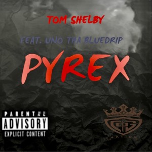 Pyrex (feat. Uno Tha Bluedrip) [Explicit]