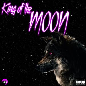 King of the Moon (Explicit)