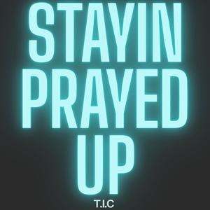 Stayin prayed up (Special Version)