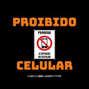 Proibido Celular (Explicit)