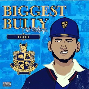 Biggest Bully (The Tape) [Explicit]