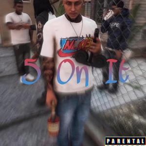 5 On It Freestyle (Explicit)