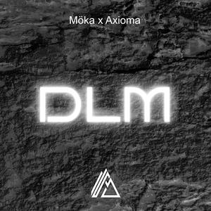 DLM (feat. Axioma) (Explicit)