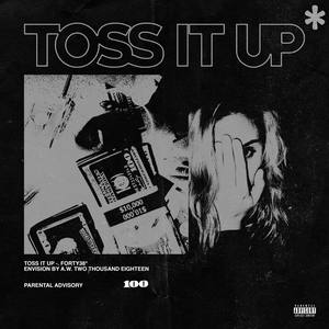 Toss It Up (Explicit)