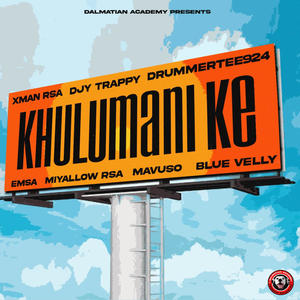 Khulumani Ke (feat. eMSA, Miyallow RSA, Mavuso & Blue Velly)