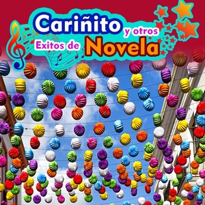 Cariñito y Otros Exitos de Novela