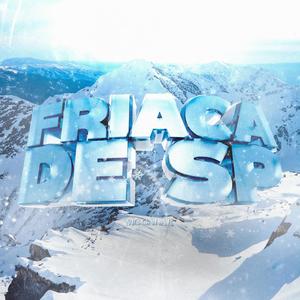 Friaca de SP (Explicit)