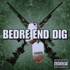 Bedre End Dig (Explicit)