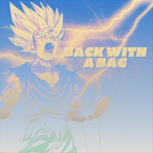 Back With A Bag (Gohan) (feat. 954mari & Diggz Da Prophecy) (Special Version)