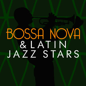 Bossa Nova & Latin Jazz Stars