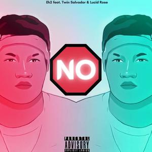 No (feat. Twin Salvador & Lucid Rose) [Explicit]