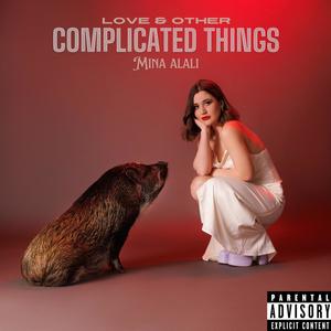 Love & Other Complicated Things (Explicit)