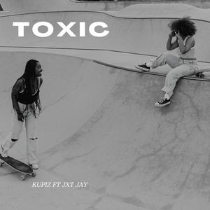 Toxic (feat. JXT JAY)