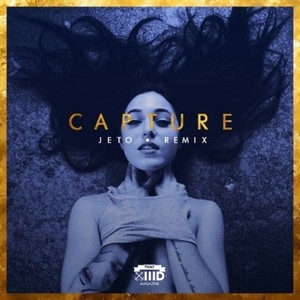 Capture (Jeto Remix)