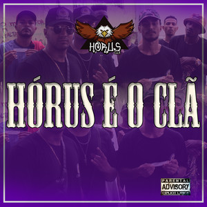 Hórus É o Clã (Explicit)