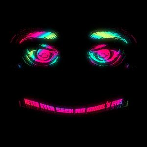 NEVER EVER SEEN NO ANGEL'S EYES