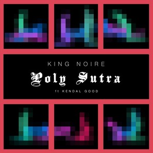 Poly Sutra(feat. Kendal Good) (Explicit)