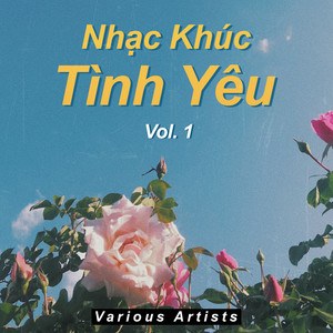 Nhạc Khúc Tình Yêu (Vol. 1)